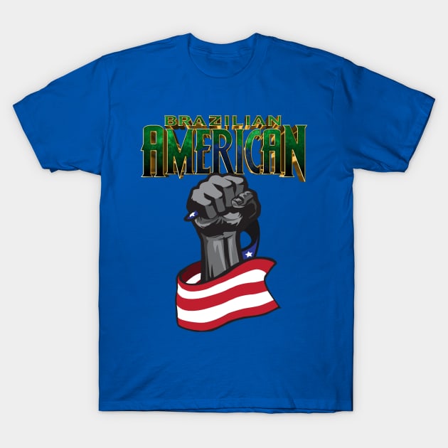 Brazilian American T-Shirt by UnOfficialThreads